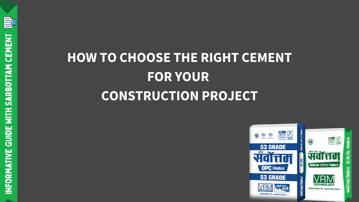 How to Choose the Right Cement for Your Construction Project