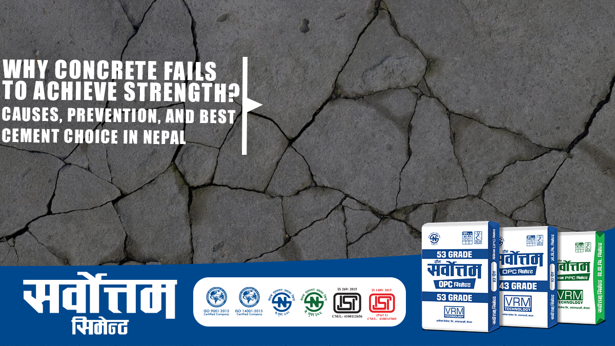 Why Concrete Fails to Achieve Strength: Causes, Prevention, and Best Cement  Choice in Nepal 
